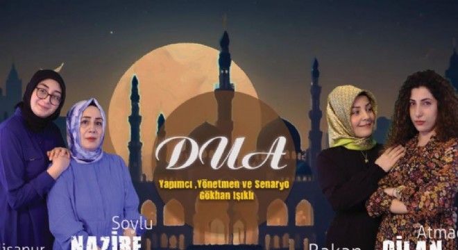 ‘Dua' seyirci ile buluşuyor