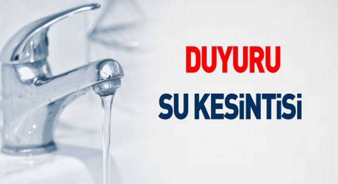 Yakutiye'de kısmi su kesintisi yapılacak