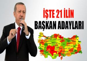 İşte 21 ilin Belediye Başkan adayları