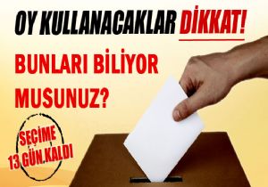 Yerel seçimlerde oy kullanacaklar dikkat! 